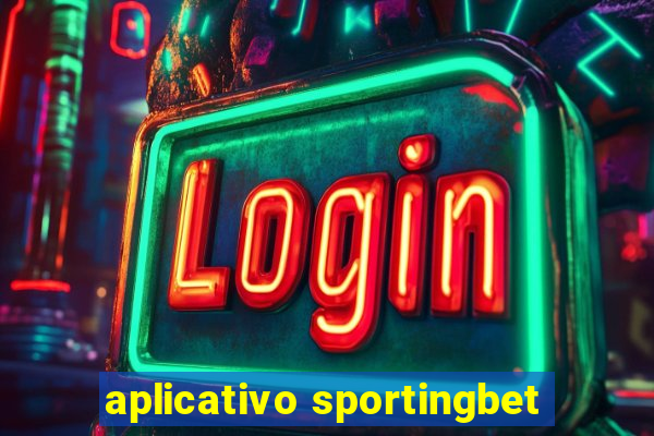 aplicativo sportingbet